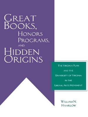 cover image of Great Books, Honors Programs, and Hidden Origins